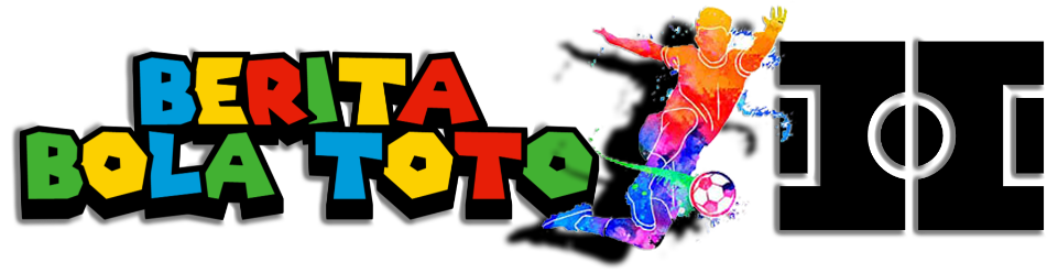 Update Seputar Berita Bola Toto